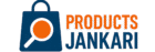Products Jankari